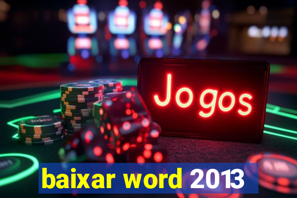 baixar word 2013